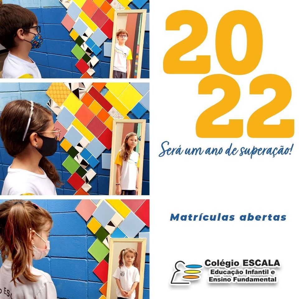 Colégio ESCALA: campanha de matrícula 2022 - O ano da superação Colégio ESCALA: campanha de matrícula 2022 - O ano da superação